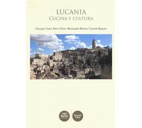 Lucania. Cucina e cultura - [Pacini Editore]