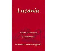 Lucania. Il vento di Caperrino (i laurenzanesi)