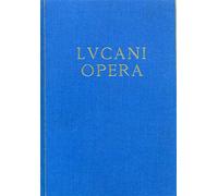 Lucano,M. Anneo. - Opera.
