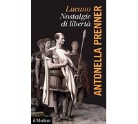 Lucano. Nostalgie di libertà