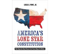 Lucas A. Powe America's Lone Star Constitution (Tascabile)