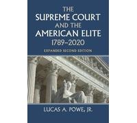 Lucas A. Powe The Supreme Court and the American Elite, 1789-2020 (Tascabile)