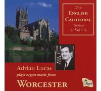 Lucas,Adrian - Organ Music from Worcester Cathedral