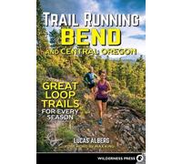 Lucas Alberg Trail Running Bend and Central Oregon (Tascabile)