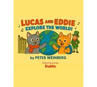 Lucas and Eddie explore the World - Dublin
