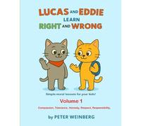 Lucas and Eddie learn Right and Wrong - Volume 1