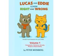 Lucas and Eddie learn Right and Wrong - Volume 1