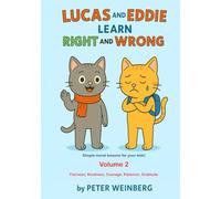 Lucas and Eddie learn Right and Wrong - Volume 2