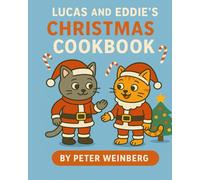 Lucas and Eddie's Christmas Cookbook