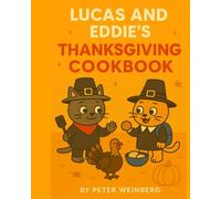 Lucas and Eddie's Thanksgiving Cookbook