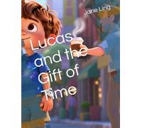 Lucas and the Gift of Time