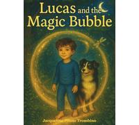 Lucas and the Magic Bubble