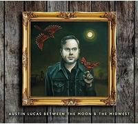 Lucas, Austin - Between The Moon & The Midwest