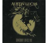 Lucas,Austin - Somebody Loves You