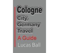 Lucas Ball Cologne City, Germany Travel (Tascabile)
