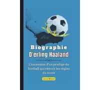 Lucas Béland Biographie d'Erling Haaland (Tascabile)