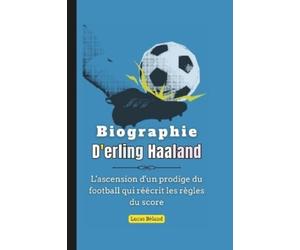 Lucas Béland Biographie d'Erling Haaland (Tascabile)
