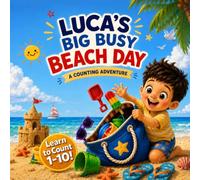 Luca's Big Busy Beach Day: A Custom Name Counting Adventure from 1 to 10 | A Personalized Beach Gift for Boys Ages 2-6