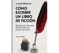Lucas Bracco Cómo escribir un libro de ficción (Tascabile)