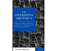 Lucas Bracco La diferencia orgánica (Tascabile) Gilles Deleuze