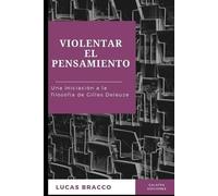 Lucas Bracco Violentar el pensamiento (Tascabile) Gilles Deleuze