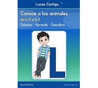 Lucas Contigo. Conoce a los animales: Libro infantil para colorear y aprender el abecedario con 27 animales y curiosidades, de la A a la Z
