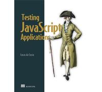 Lucas da Costa Testing JavaScript Applications (Tascabile)