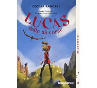 Lucas dalle ali rosse. Nuova ediz.