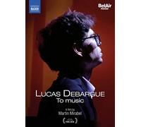Lucas Debargue – To Music – DVD