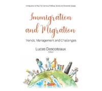 Lucas Descoteaux Immigration and Migration (Tascabile)