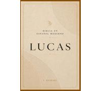 LUCAS: El Evangelio de Jesús explicado