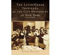 Lucas G Rubin The Latin/Greek Institute at the City University of Ne (Tascabile)