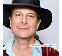 Lucas Gary - The Essential Gary Lucas
