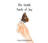 Lucas Harrington The Gentle Touch of Joy (Copertina rigida)