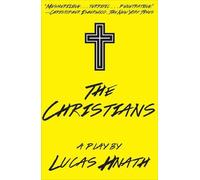 Lucas Hnath The Christians (Tascabile)