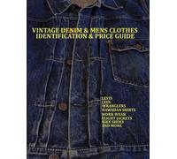 Lucas Jacopetti Vintage Denim & mens clothes identification and pric (Tascabile)