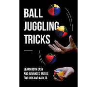 Lucas James Ball Juggling Tricks (Tascabile)