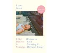 Lucas Jones I Still Believe in Miracles (Copertina rigida)