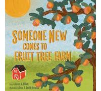 Lucas K Elliott Someone New Comes to Fruit Tree Farm (Tascabile)