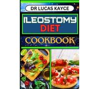 Lucas Kayce Ileostomy Diet Cookbook (Tascabile)