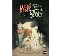 Lucas Kent & Greta Rouge 3. Auxili, campament!