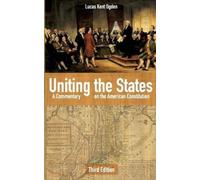 Lucas Kent Ogden Uniting the States (Tascabile)