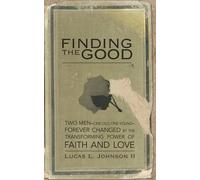 Lucas L. Johnson Finding the Good (Tascabile)