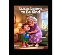 Lucas Learns to Be Kind