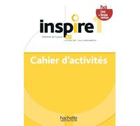 Inspire. Méthode de français. A1. Pack cahier d'activités. Per le Scuole superiori. Con e-book. Con espansione online (Vol. 1): Cahier d'activités + version numérique