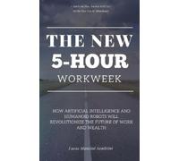 Lucas Mancini Sandrini The New 5-Hour Workweek (Tascabile)