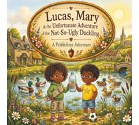 Lucas, Mary and the Unfortunate Adventure of the Not so Ugly Duckling
