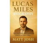 Lucas miles Biography