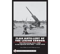 Lucas Molina Flak Artillery of the Legion Condor (Copertina rigida)