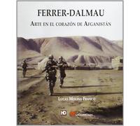 Lucas Molina Franco Ferrer Dalmau. Arte en el Corazón de Afganistán